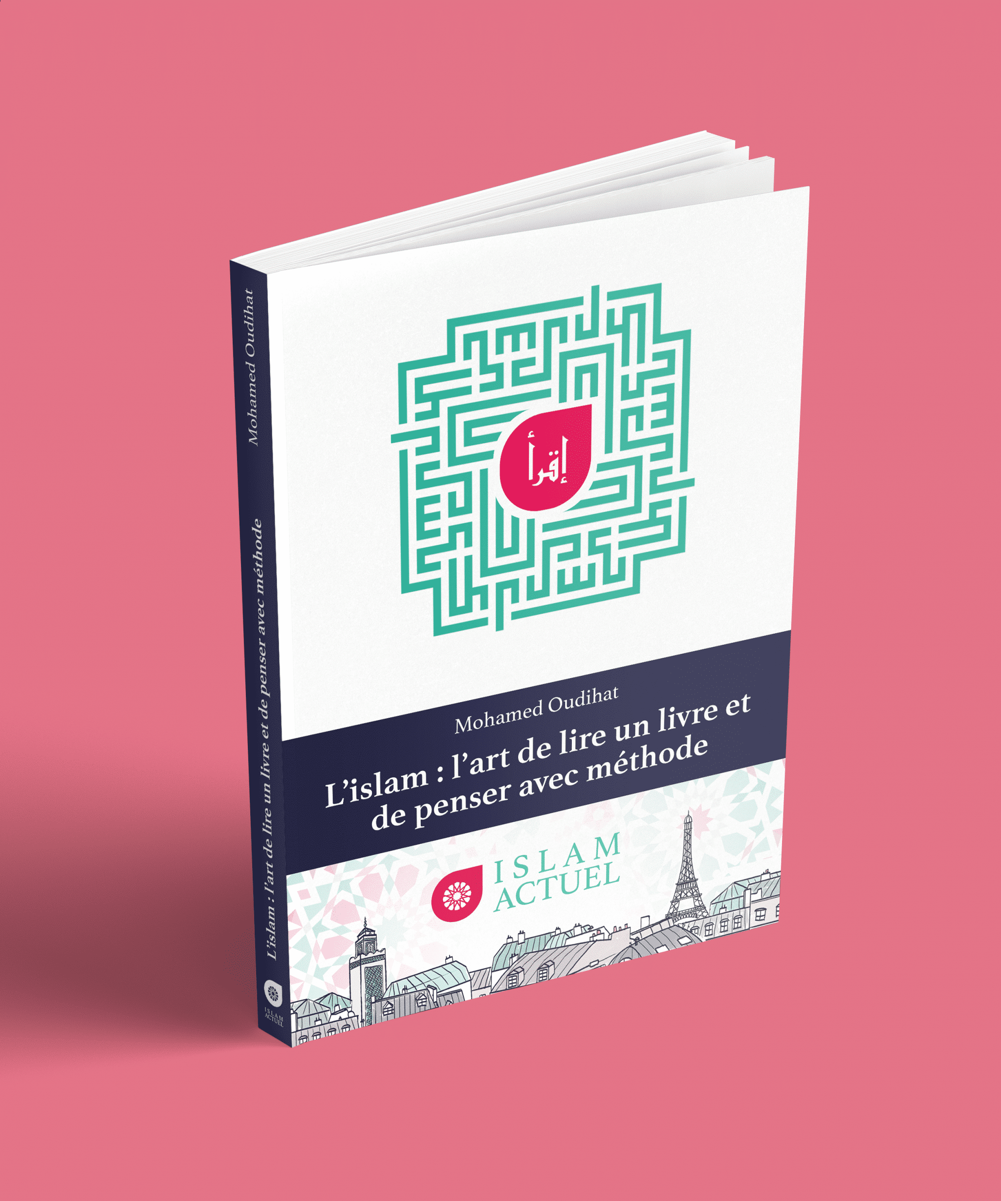 Featured image for “Nouvelle publication : L’islam, l’art de lire un livre et  de penser avec méthode”